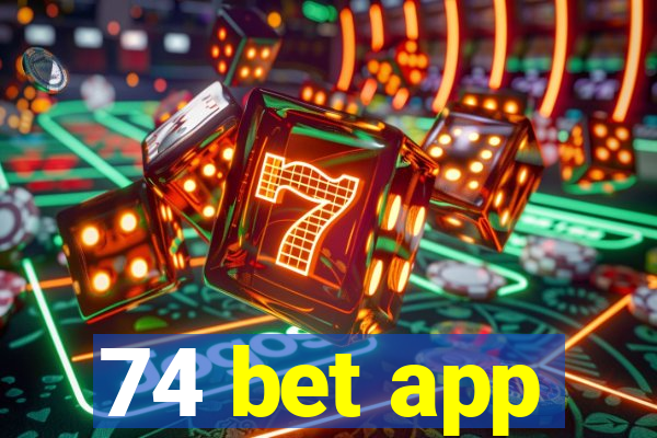 74 bet app